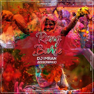Rang Barse – DJ Imran